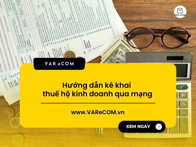 Quy trình kê khai thuế hộ kinh doanh &#8211; cá nhân kinh doanh 2025