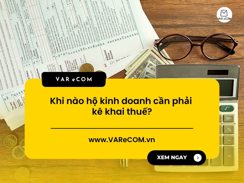 Quy trình kê khai thuế hộ kinh doanh &#8211; cá nhân kinh doanh 2025