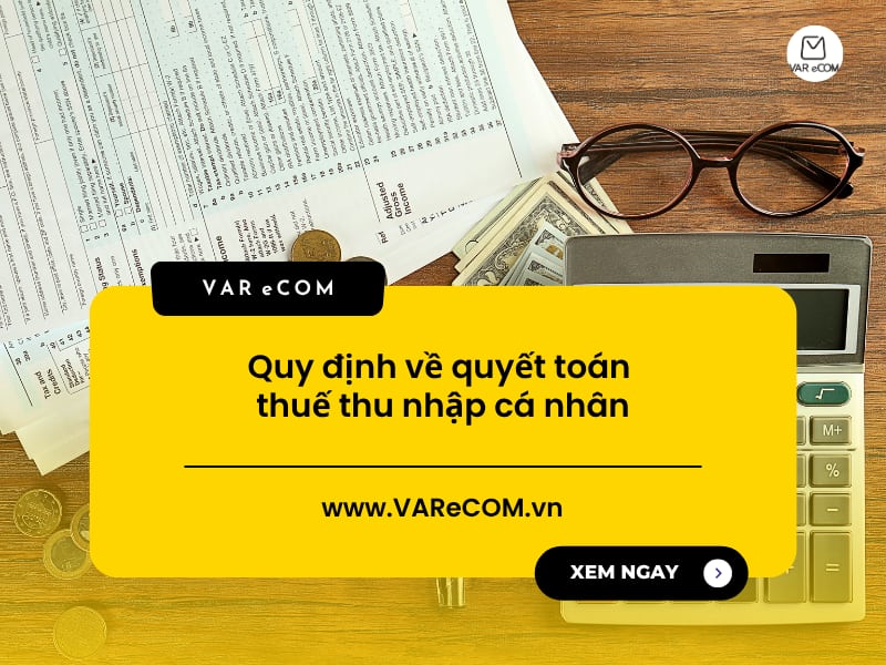 Cách quyết toán thuế thu nhập cá nhân nhanh và chính xác
