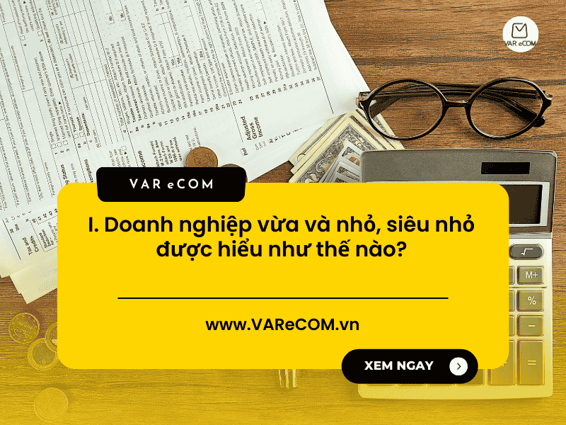 Tiêu Chí Xác Định Doanh Nghiệp Vừa và Nhỏ cập nhật mới nhất