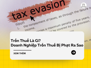 Trốn Thuế Là Gì Doanh Nghiệp Trốn Thuế Bị Phạt Ra Sao