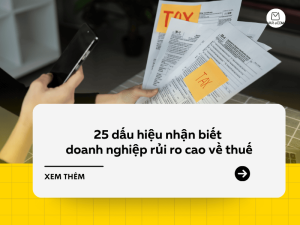 25 dấu hiệu nhận biết doanh nghiệp rủi ro cao về thuế