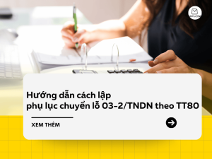 Hướng dẫn cách lập phụ lục chuyển lỗ 03-2TNDN theo TT80