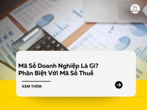 Mã Số Doanh Nghiệp Là Gì Phân Biệt Với Mã Số Thuế