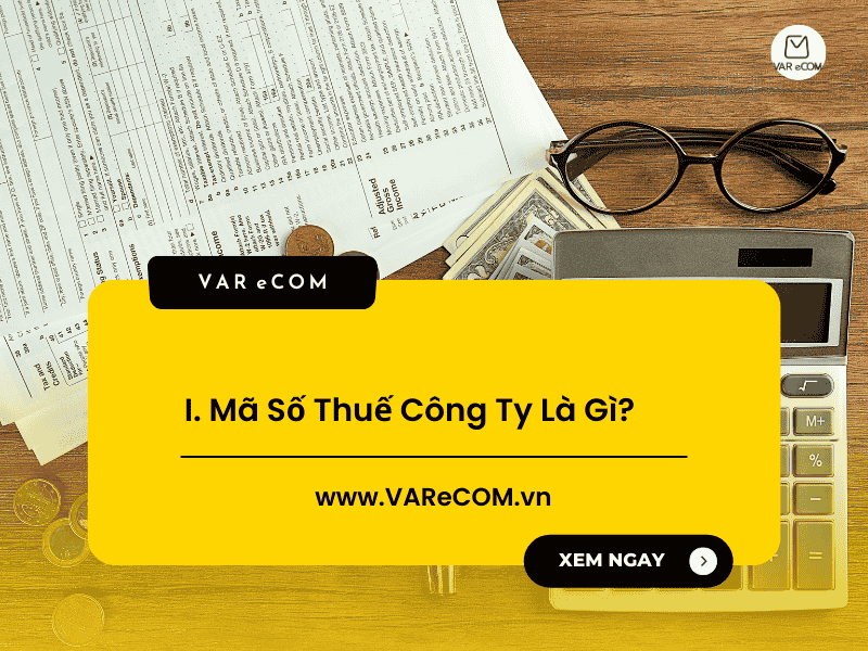 Hiểu Rõ Mã Số Thuế Công Ty: Cách Tra Cứu & Những Lưu Ý Cần Biết