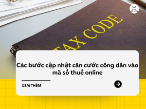 Các bước cập nhật căn cước công dân vào mã số thuế online