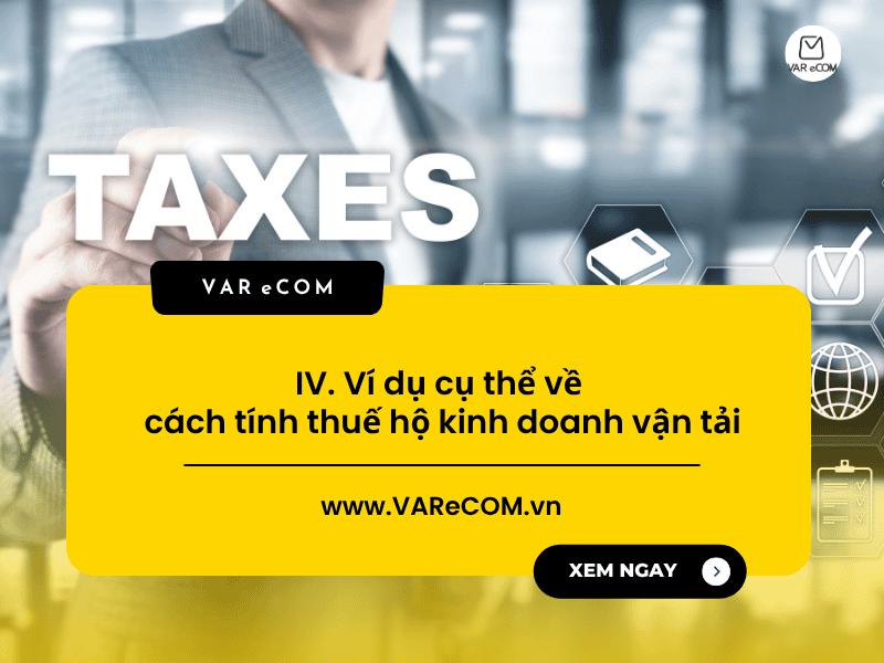 Cách tính thuế hộ kinh doanh vận tải: Hướng dẫn và ví dụ thực tế